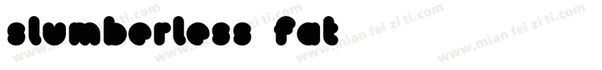 Slumberless Fat字体转换